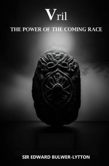 Vril, The Power of the Coming Race
