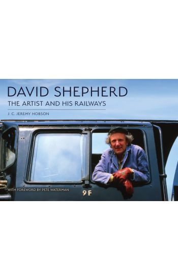 David Shepherd: The Artist and His Railways