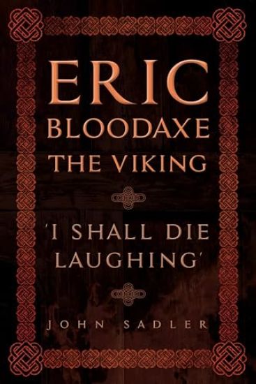 Eric Bloodaxe The Viking