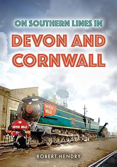On Southern Lines in Devon and Cornwall
