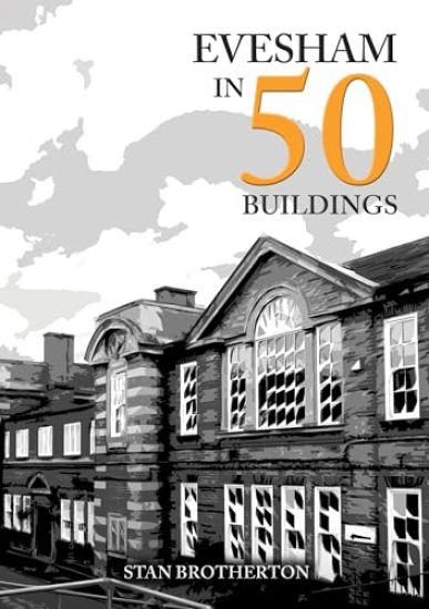 Evesham in 50 Buildings