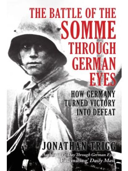 The Battle of the Somme Through German Eyes