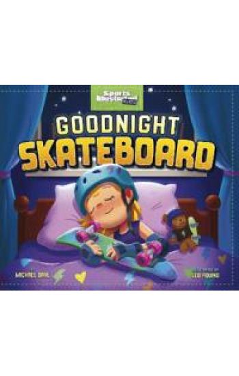 Goodnight Skateboard
