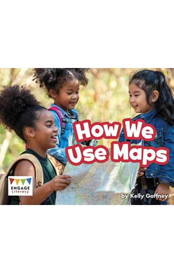 How We Use Maps