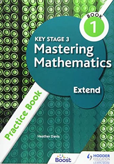Key Stage 3 Mastering Mathematics Extend Practice Book 1