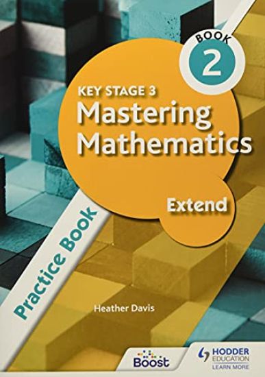 Key Stage 3 Mastering Mathematics Extend Practice Book 2