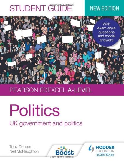 Pearson Edexcel A-level Politics Student Guide 1: UK Government and Politics (new edition)