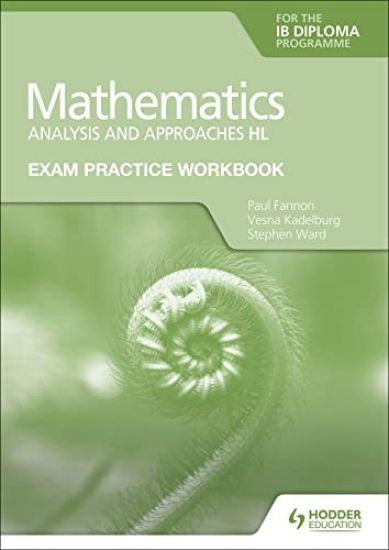 Exam Practice Workbook for Mathematics for the IB Diploma: Analysis and approaches HL