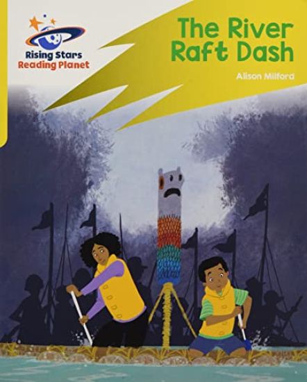 Reading Planet: Rocket Phonics – Target Practice – The River Raft Dash – Yellow