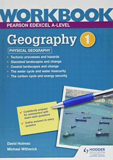 Pearson Edexcel A-level Geography Workbook 1: Physical Geography