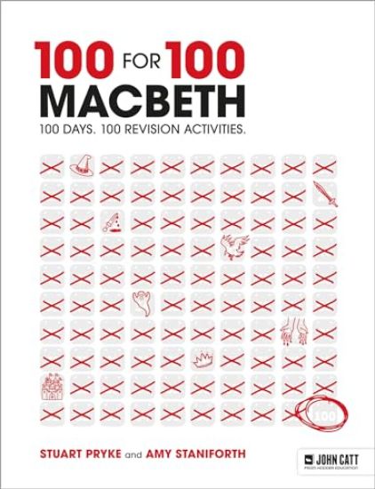 100 for 100 – Macbeth: 100 days. 100 revision activities