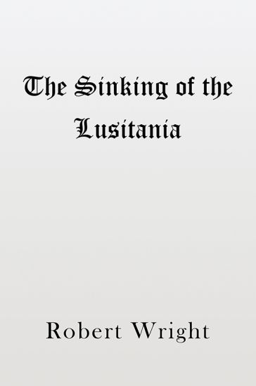 The Sinking of the Lusitania