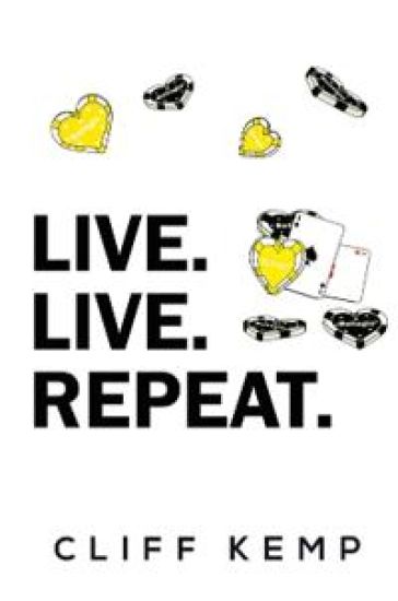 Live. Live. Repeat.
