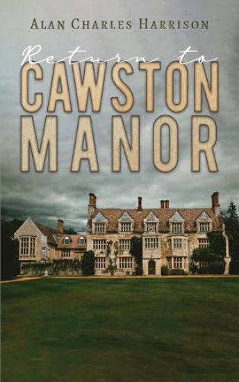 Return to Cawston Manor
