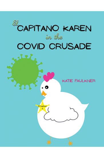 El Capitano Karen in the Covid Crusade