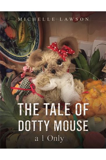 The Tale of Dotty Mouse - a 1 Only