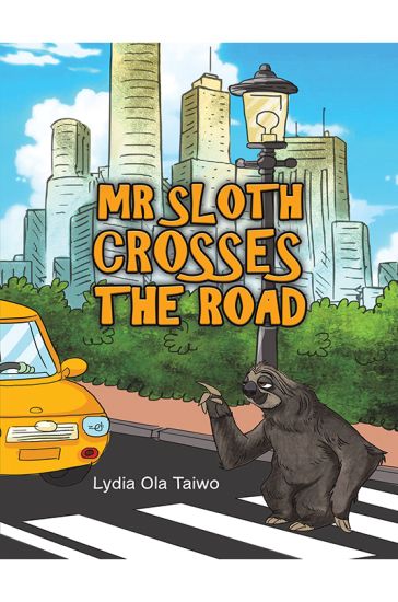 Mr Sloth Crosses the Road