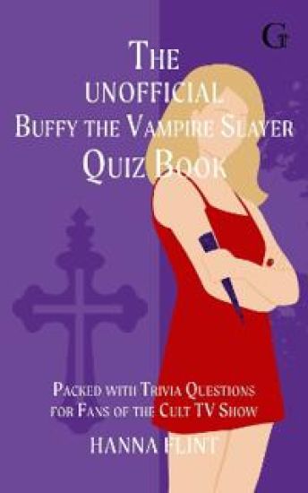 The Unofficial Buffy the Vampire Slayer Quiz Book