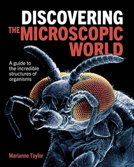 Discovering the Microscopic World: A Guide to the Incredible Structures of Organisms