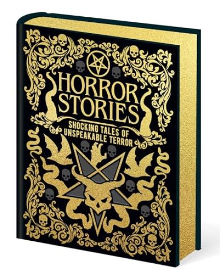 Horror Stories: Shocking Tales of Unspeakable Terror