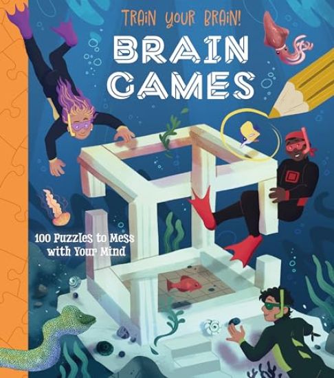 Train Your Brain! Brain Games: Over 80 Puzzles to Mess with Your Mind