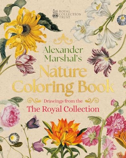 Alexander Marshal's Nature Coloring Book: Drawings from the Royal Collection