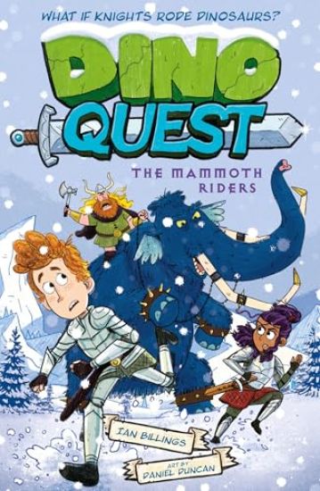 Dino Quest: The Mammoth Riders: What If Knights Rode Dinosaurs?