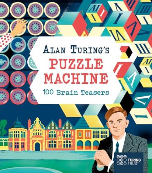 Alan Turing's Puzzle Machine: 100 Brain Teasers