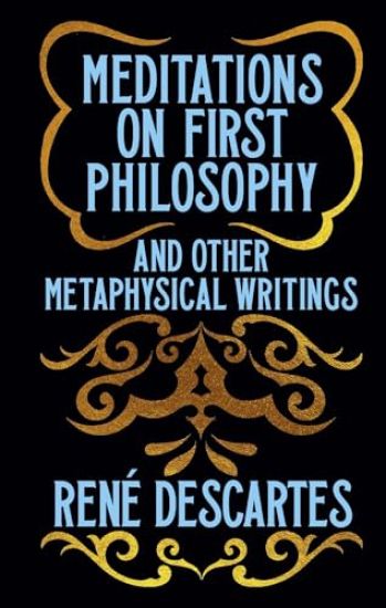 Meditations on First Philosophy and Other Metaphysical Writings: Gilded Pocket Edition
