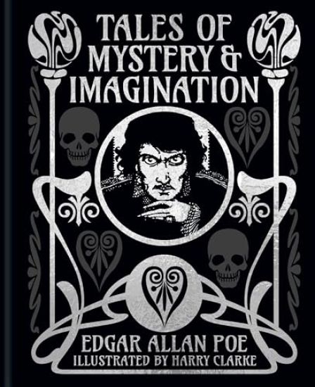 Edgar Allan Poe's Tales of Mystery & Imagination: Illustrated by Harry Clarke