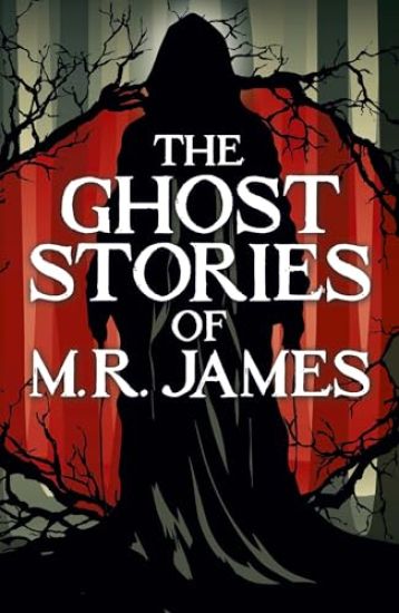 The Ghost Stories of M. R. James