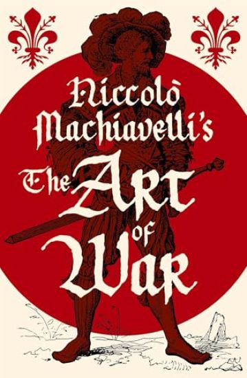 Niccolò Machiavelli's The Art of War