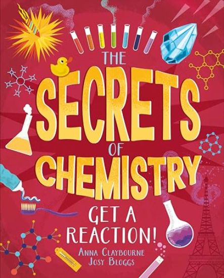 The Secrets of Chemistry: Get a Reaction!