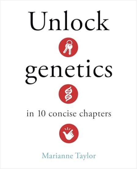 Unlock Genetics in 10 Concise Chapters