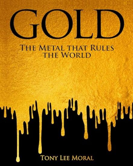 Gold: The Metal That Rules the World