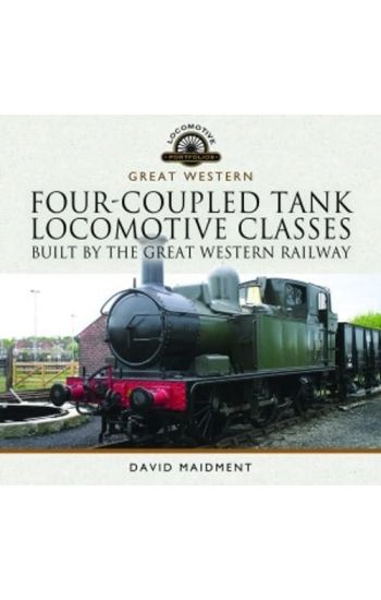 Four-Coupled Tank Locomotive Classes Built by the Great Western Railway