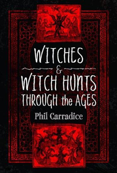 Witches and Witch Hunts Through the Ages