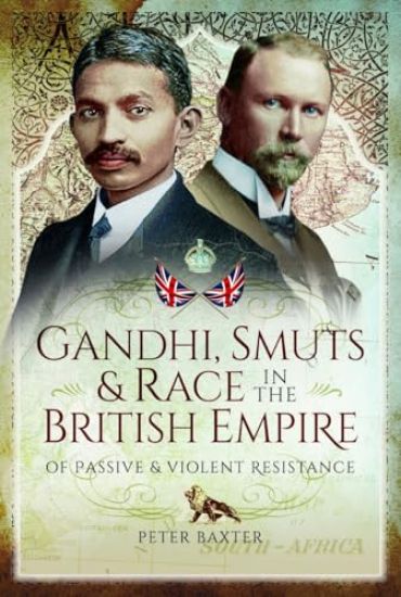 Gandhi, Smuts and Race in the British Empire