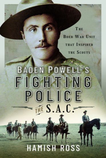 Baden Powell s Fighting Police   The SAC