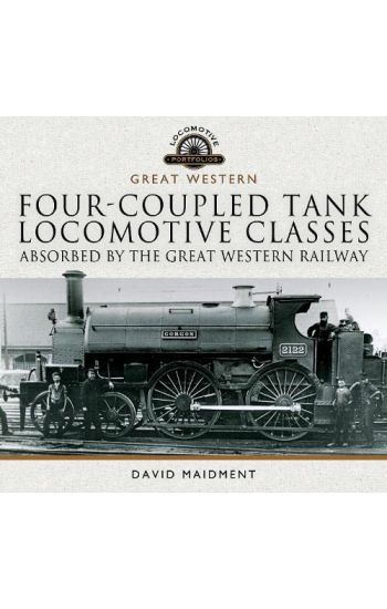 Four-coupled Tank Locomotive Classes Absorbed by the Great Western Railway