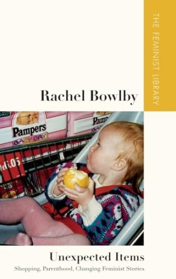 Rachel Bowlby   Unexpected Items