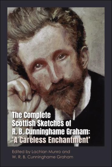 The Complete Scottish Sketches of R.B. Cunninghame Graham