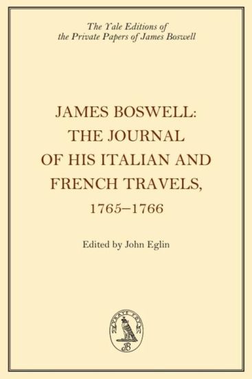 James Boswell, The Journal of his Italian and French Travels, 17651766
