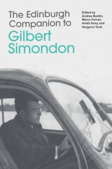 The Edinburgh Companion to Gilbert Simondon
