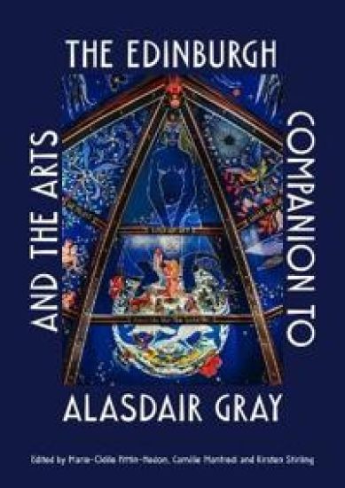 The Edinburgh Companion to Alasdair Gray and the Arts