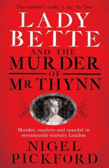 Lady Bette and the Murder of Mr Thynn