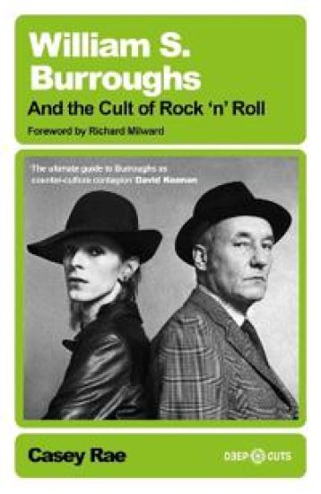 William S. Burroughs and the Cult of Rock 'n' Roll