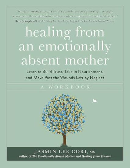 Healing From an Emotionally Absent Mother