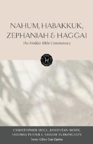 The Hodder Bible Commentary: Nahum, Habakkuk, Zephaniah & Haggai