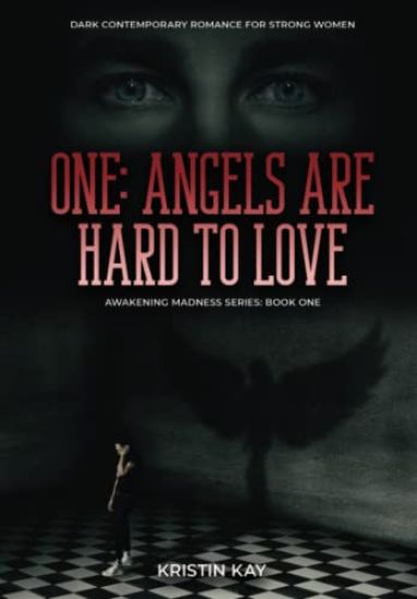 ONE: ANGELS ARE HARD TO LOVE